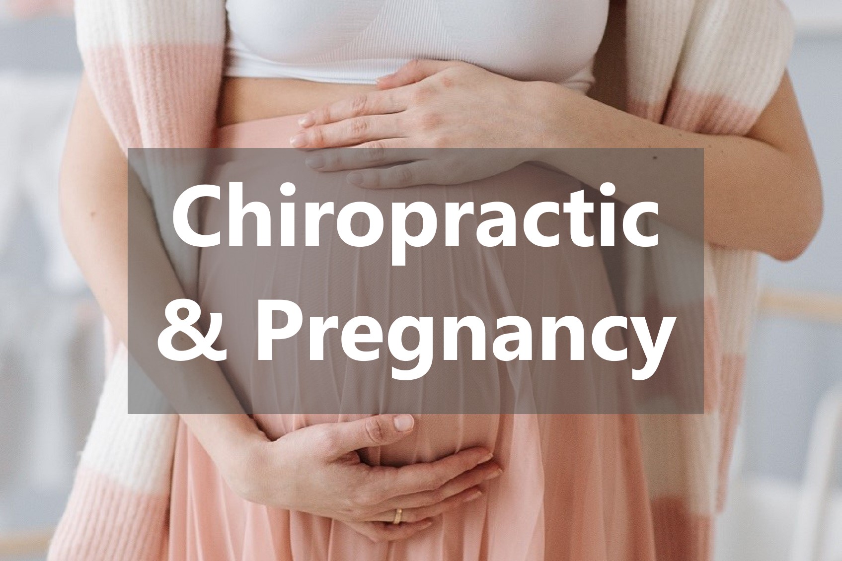 Chiropractic and Pregnancy